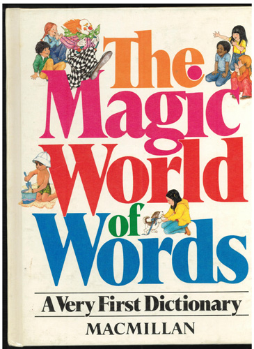 The Magic World of Words A Very First Dictionary HB