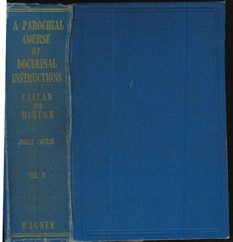 A PAROCHIAL COURSE OF DOCTRINAL INSTRUCTIONS Moral Series 1941 HB