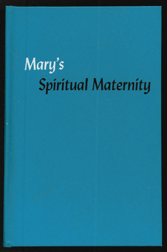 Mary's Spiritual Maternity St. Louis de Montfort 1976 HB